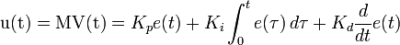 \mathrm{u (t)}=\mathrm{MV (t)}=K_p{e (t)} + K_{i}\int_{0}^{t}{e (\tau)}\,{d\tau} + K_{d}\frac{d}{dt}e (t) 